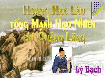 Bài giảng Ngữ văn 10 - Tiết dạy: Hoàng Hạc Lâu tống Mạnh Hạo Nhiên chi Quảng Lăng