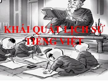 Bài giảng Ngữ văn 10 - Tiết dạy: Khái quát lịch sử Tiếng Việt