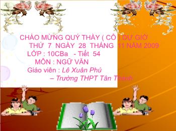 Bài giảng Ngữ văn 10 - Tiết học 54: Đọc tiểu thanh ký (độc tiểu thanh kí) Nguyễn Du