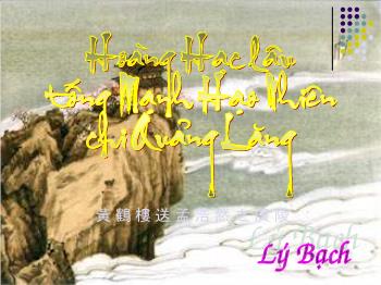Bài giảng Ngữ văn 10 - Tiết học: Hoàng Hạc lâu tống Mạnh Hạo Nhiên chi Quảng Lăng