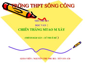 Bài giảng Ngữ văn 10 - Tiết thứ 8, 9 đọc văn: Chiến thắng Mtao MXây