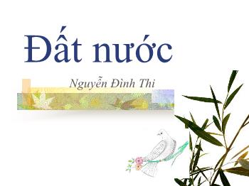 Bài giảng Ngữ văn 12 - Bài thơ: Đất nước, Nguyễn Đình Thi