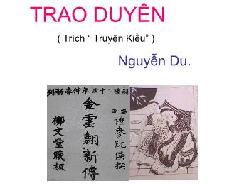 Bài giảng Ngữ văn khối 10 - Tiết: Trao duyên (trích “truyện Kiều”) Nguyễn Du