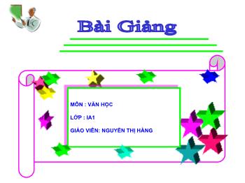 Bài giảng Ngữ văn lớp 10 - Cảnh ngày (hè bảo kính cảnh giới, bài 43, Nguyễn Trãi)