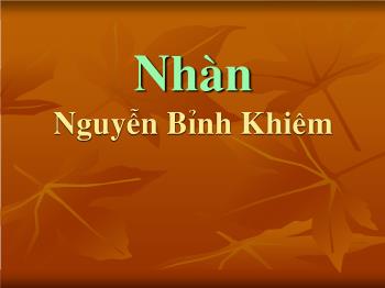 Bài giảng Ngữ văn lớp 10 - Tiết: Nhàn tác giả Nguyễn Bỉnh Khiêm