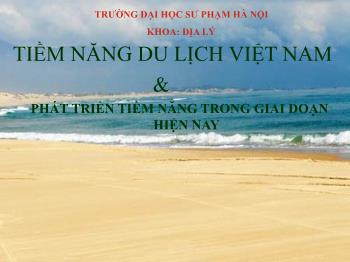 Tiềm năng du lịch Việt Nam và phát triển tiềm năng trong giai doạn hiện nay