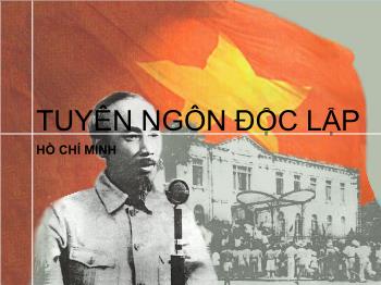 Bài giảng Ngữ văn 12 - Bài dạy học: Tuyên ngôn độc lập