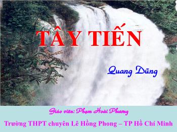 Bài giảng Ngữ văn 12 - Bài: Tây tiến - Trường THPT chuyên Lê Hồng Phong