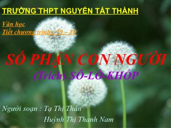 Bài giảng Ngữ văn 12 - Số phận con người - Trường THPT Nguyễn Tất Thành