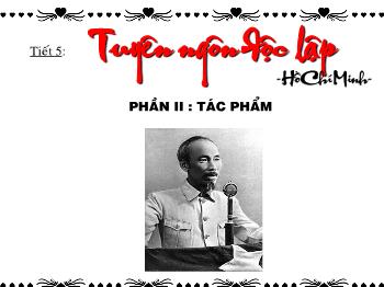 Bài giảng Ngữ văn 12 - Tiết 5: Tuyên ngôn độc lập