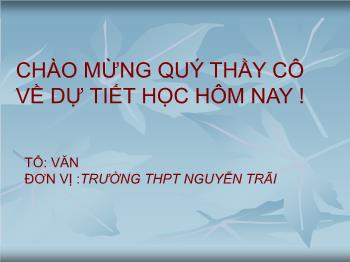 Bài giảng Ngữ văn 12 - Tiết học 1, 2: Khái quát văn học Việt Nam từ cách mạng tháng tám năm 1945 đến hết thế kỉ XX