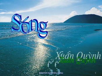 Bài giảng Ngữ văn khối lớp 12 - Bài thơ: Sóng, Xuân Quỳnh