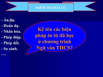 Bài giảng môn Ngữ văn 10 - Bài học: Thực hành các phép tu từ phép điệp và phép đối