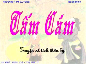 Bài giảng môn Ngữ văn 10 - Tấm cám - Trường Thpt Đạ Tông