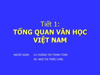 Bài giảng môn Ngữ văn 10 - Tiết học 1: Tổng quan văn học Việt Nam