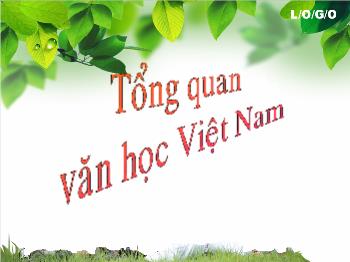Bài giảng môn Ngữ văn 10 - Tiết học: Tổng quan văn học Việt Nam (tiếp)