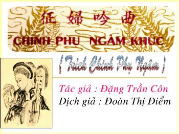 Bài giảng môn Ngữ văn 10 - Tình cảnh lẻ loi của người chinh phụ (trích chinh phụ ngâm)