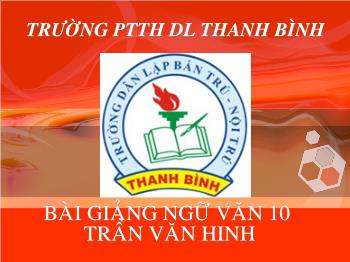 Bài giảng môn Ngữ văn 10 - Viết quảng cáo - Trường THPT Dl Thanh Bình