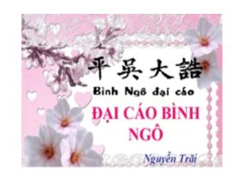 Bài giảng môn Ngữ văn 10 - Đại cáo Bình Ngô (tt)