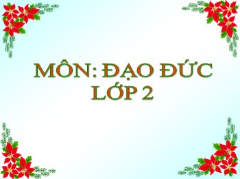 Bài giảng môn Đạo đức Lớp 2 - Tuần 9: Chăm chỉ học tập (Tiết 1)