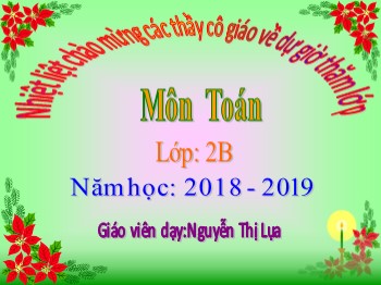 Bài giảng môn Toán Lớp 2 - Bài: Tìm số trừ - Nguyễn Thị Lụa