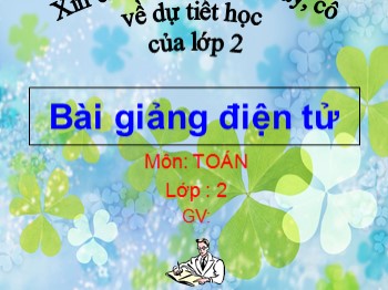 Bài giảng môn Toán Lớp 2 - Tuần 3, Bài: Phép cộng có tổng bằng 10