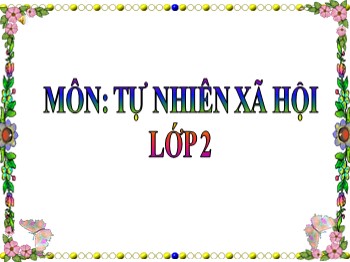 Bài giảng môn Tự nhiên và xã hội Lớp 2 - Tuần 1: Cơ quan vận động