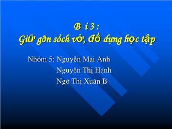 Bài giảng Đạo đức Lớp 1 - Bài 3: Giữ gìn sách vở, đồ dùng học tập