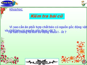 Bài giảng Khoa học Lớp 4 - Bài: Ăn nhiều rau và quả chín. Sử dụng thực phẩm sạch và an toàn