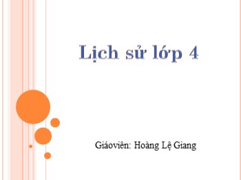 Bài giảng Lịch sử lớp 4 - Bài: Cuộc khẩn hoang ở Đàng Trong - Hoàng Lệ Giang