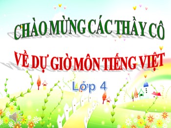 Bài giảng Luyện từ và câu Lớp 4 - Bài: Luyện tập về câu kể Ai là gì ?