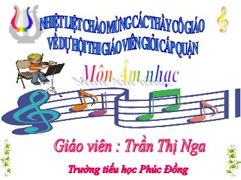 Bài giảng môn Âm nhạc Lớp 3 - Tiết 27: Tiếng hát bạn bè mình - Trần Thị Nga