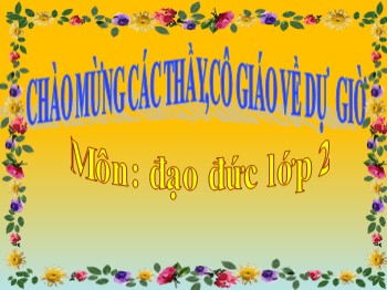 Bài giảng môn Đạo đức Lớp 2 - Bài: Quan tâm, giúp đỡ bạn bè (Tiết 1)