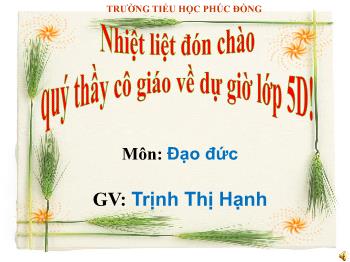 Bài giảng môn Đạo đực Lớp 5 - Bài: Biết ơn tổ tiên - Trịnh Thị Hạnh