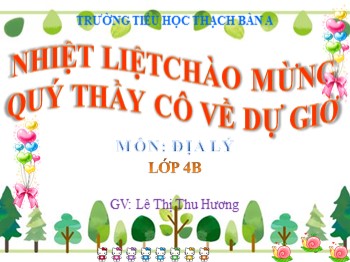 Bài giảng môn Địa lý Lớp 4 - Bài: Thành phố Đà Lạt - Lê Thị Thu Hương