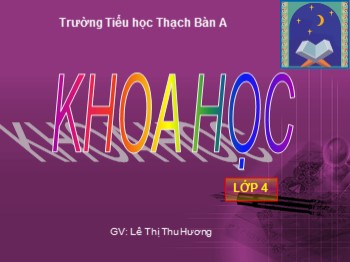 Bài giảng môn Khoa học 4 - Bài 46: Bóng tối - Lê Thị Thu Hương