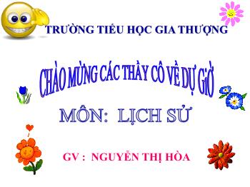 Bài giảng môn Lịch sử Lớp 4 - Bài: Chiến thắng Bạch Đằng do Ngô Quyền lãnh đạo (938)