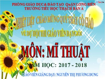 Bài giảng môn Mĩ thuật Lớp 3 - Chủ đề 3: Con vật quen thuộc (Tiết 1) - Nguyễn Thị Phương Dung
