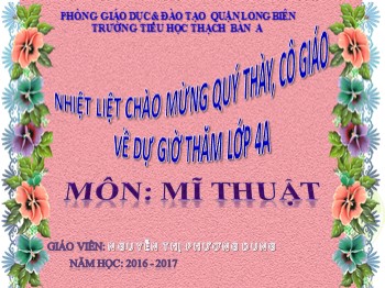 Bài giảng môn Mĩ thuật Lớp 4 - Chủ đề 11: Em tham gia giao thông - Nguyễn Thị Phương Dung