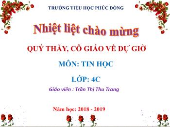 Bài giảng môn Tin học Lớp 4 - Bài: Chèn ảnh vào văn bản tin học - Trần Thị Thu Trang