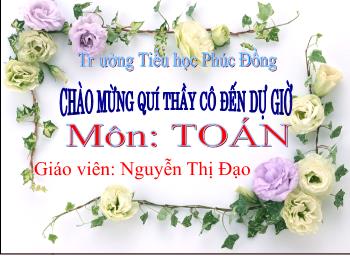 Bài giảng môn Toán Lớp 1 - Nguyễn Thị Đạo