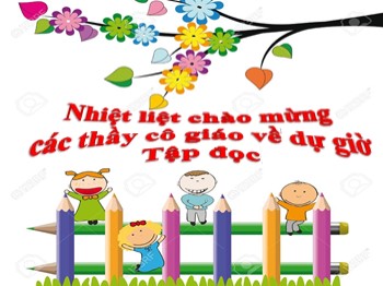 Bài giảng Tập đọc Lớp 1- Bài : Kể cho bé nghe