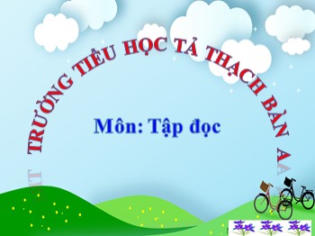 Bài giảng Tập đọc Lớp 2 - Bài: Gọi bạn