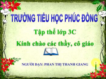 Bài giảng Tập đọc Lớp 3 - Bài hát trồng cây - Phan Thị Thanh Giang