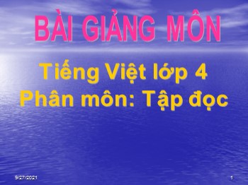 Bài giảng Tập đọc Lớp 4 - Bài: Đôi giày ba ta màu xanh