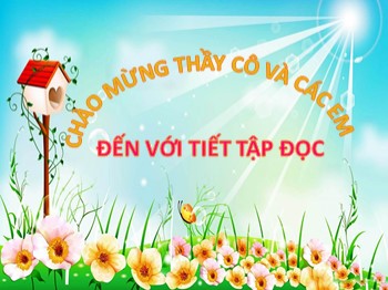 Bài giảng Tập đọc Lớp 4 - Bài: Dòng sông mặc áo