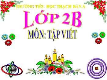 Bài giảng Tập viết Lớp 2 - Bài 14: Chữ hoa M