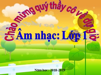 Bài giảng môn Âm nhạc Lớp 1 - Tiết 7: Làm quen với cách sử dụng các nhạc cụ gõ đệm