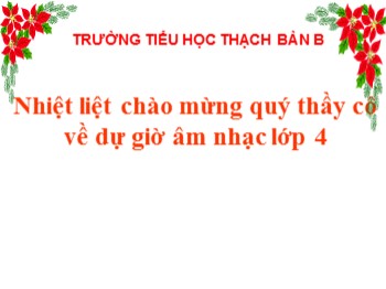 Bài giảng môn Âm nhạc Lớp 4 - Tiết 9: Ôn tập bài hát: Trên ngựa ta phi nhanh. Tập đọc nhạc: TĐN số 2