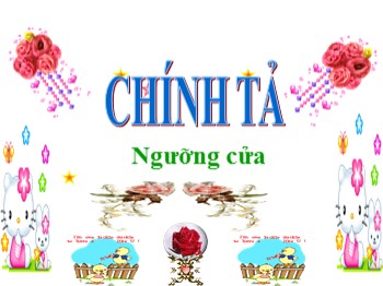 Bài giảng môn Chính tả Lớp 1 - Tuần 8 - Bài: Ngưỡng cửa